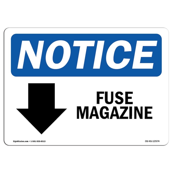 Safety Sign, OSHA Notice, 12" Height, Fuse Magazine (Down Arrow) Sign With Symbol, Landscape